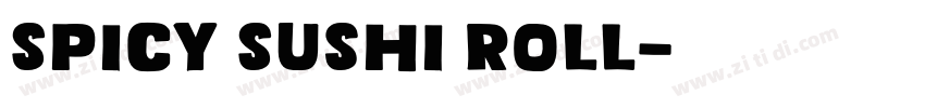 Spicy Sushi Roll字体转换